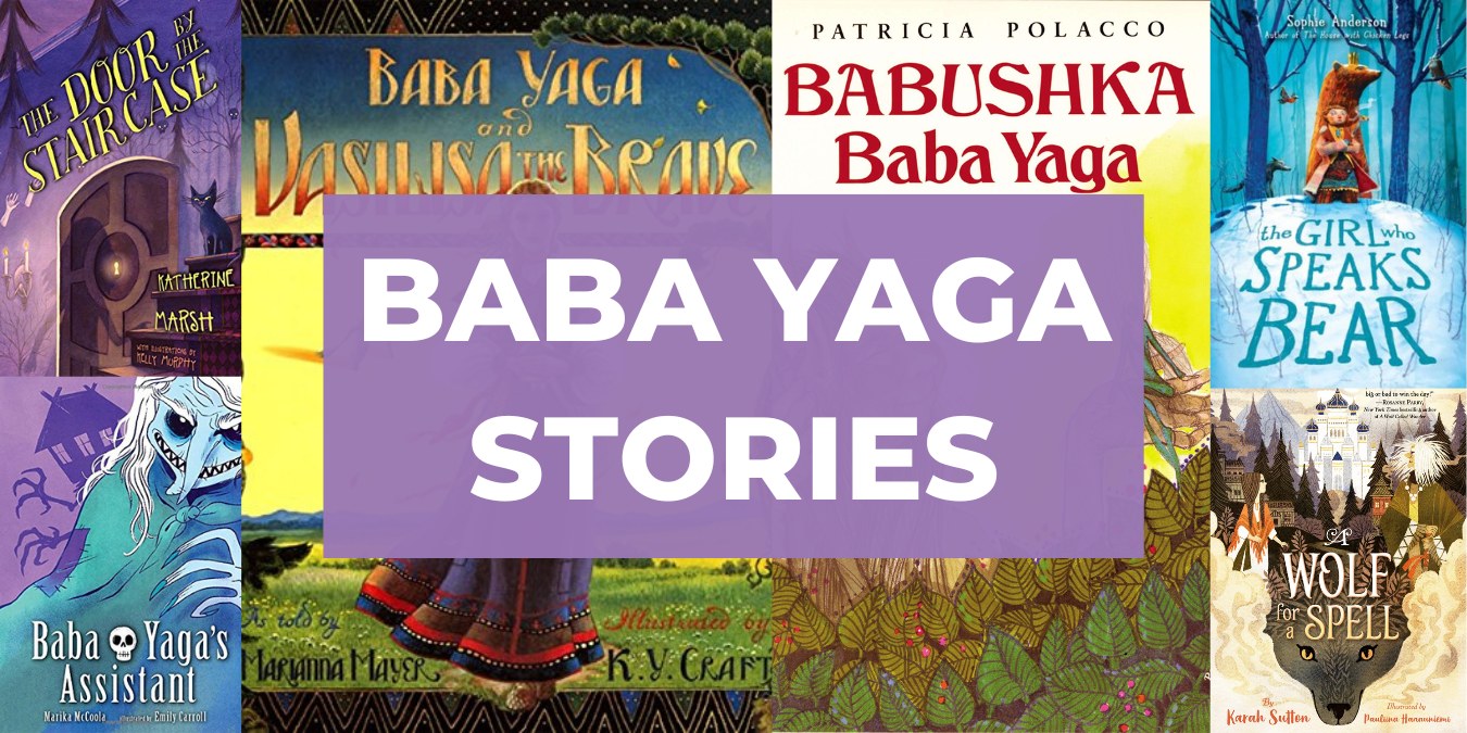 The Baba Yaga Story in 9 Children’s Books