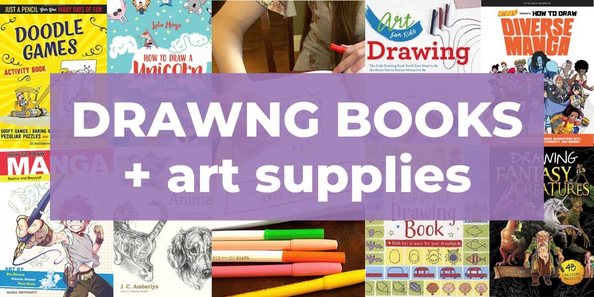 15 Best Drawing Books + Favorite Art Supplies for Kids