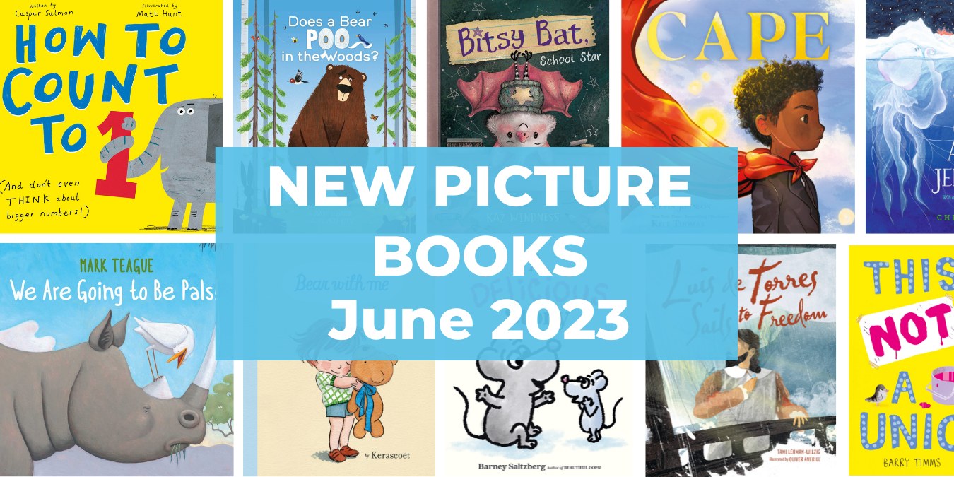 13 Exceptional New Picture Books, June 2023
