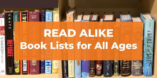 read alike book lists for kids of all ages (ages 6 to 18)
