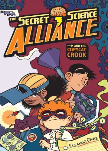 The Secret Science Alliance and the Copycat Crook best graphic novels and comic books for kids