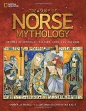 Nonfiction Books for teens Treasury of Norse Mythology- Stories of Intrigue, Trickery, Love, and Revenge